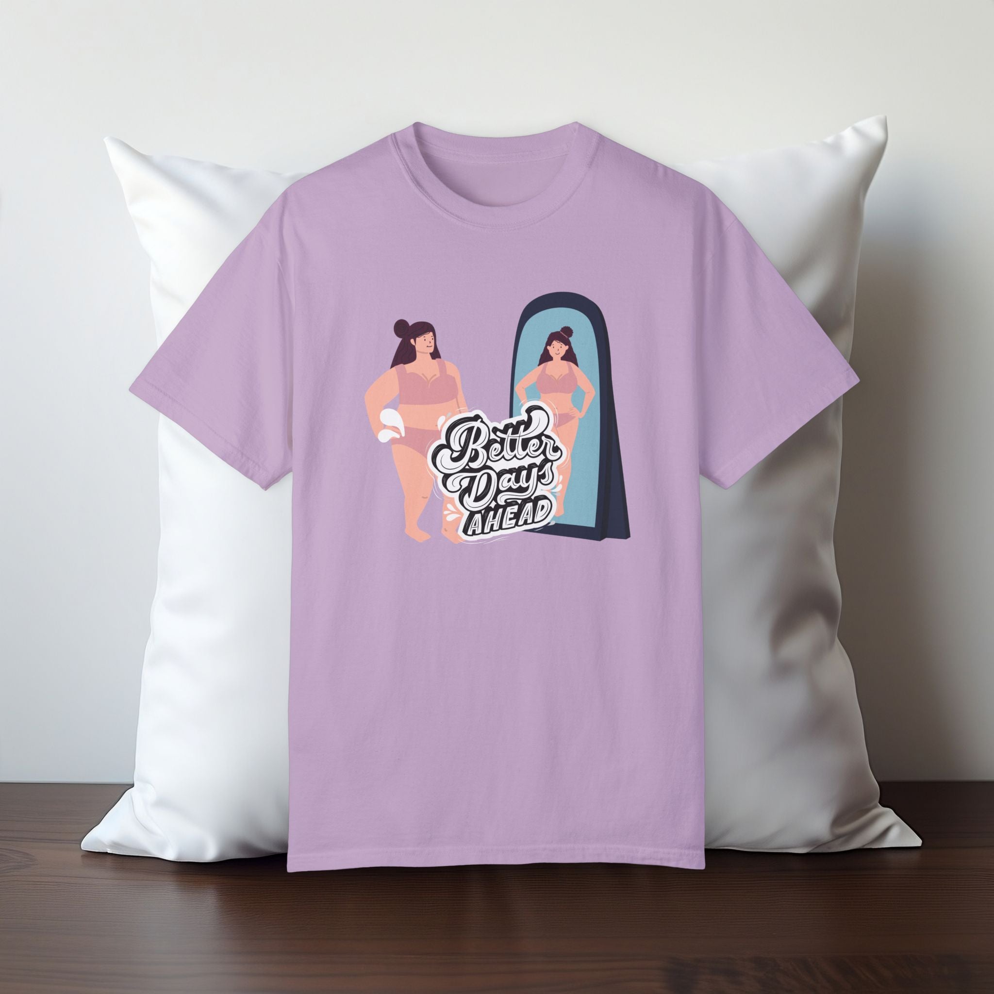 Better Days Ahead Unisex Garment-Dyed T-Shirt