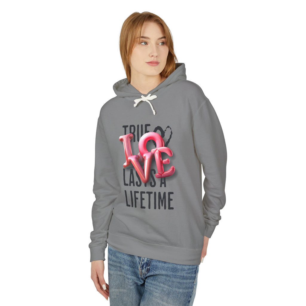 True Love Lasts A Lifetime Unisex Hooded Sweatshirt