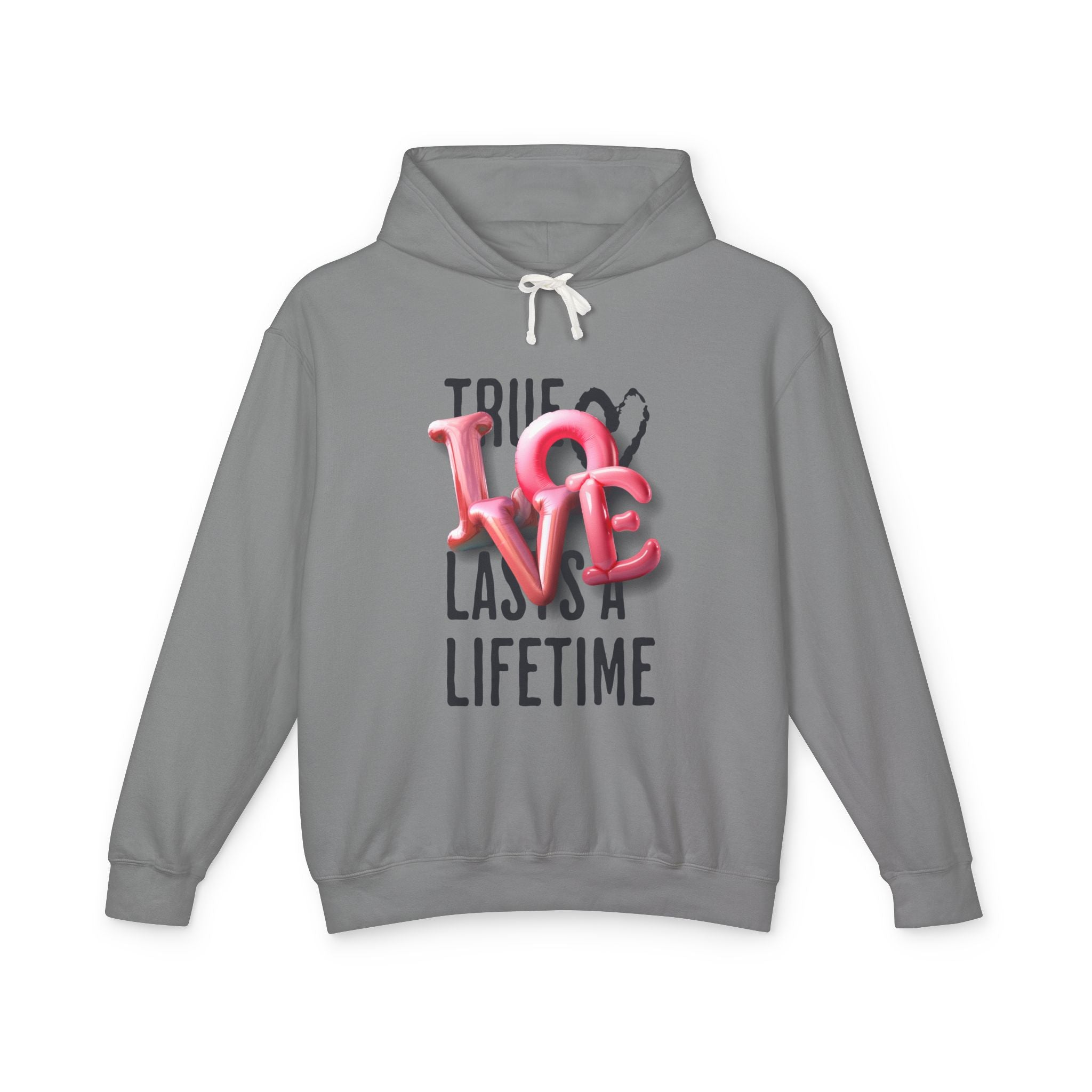 True Love Lasts A Lifetime Unisex Hooded Sweatshirt