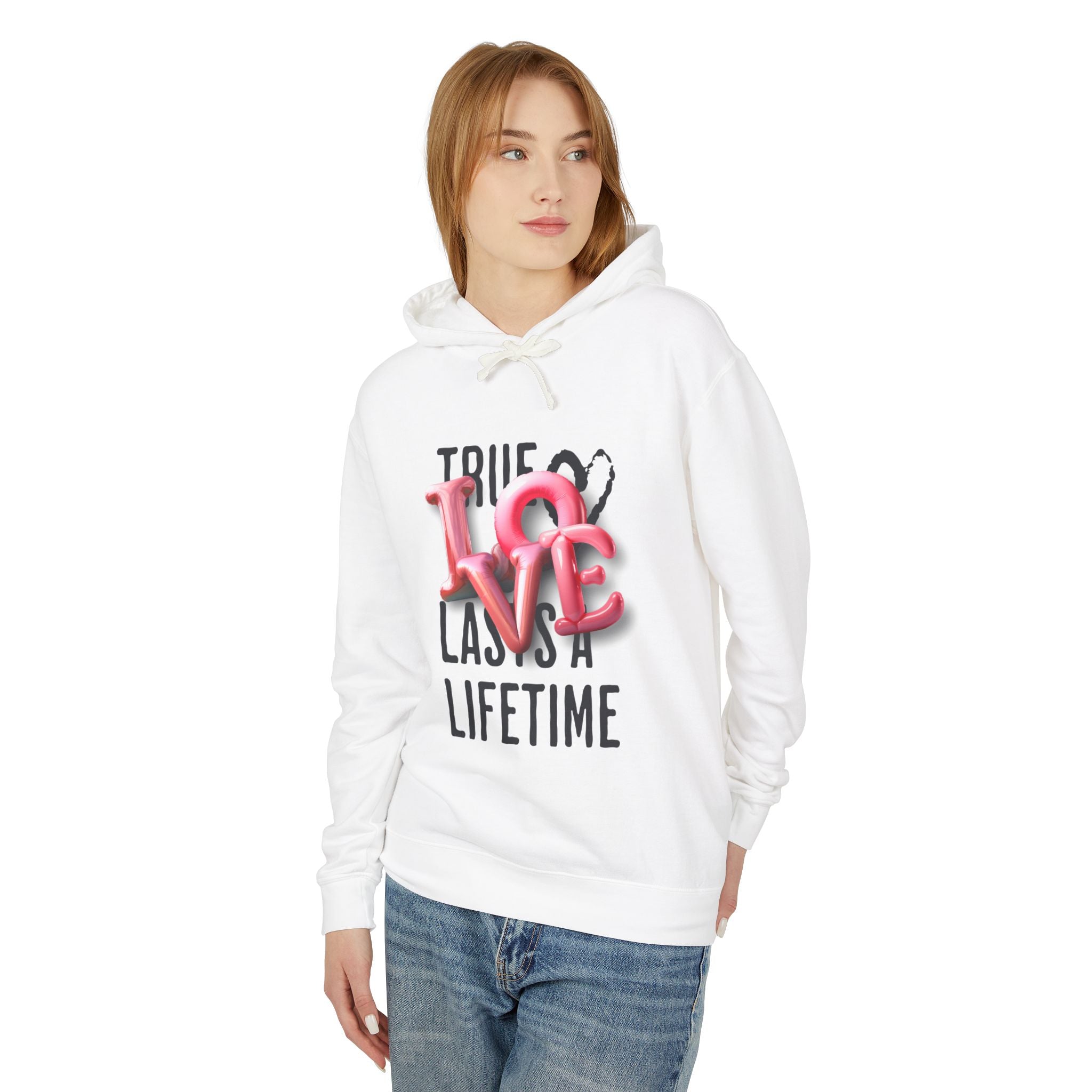 True Love Lasts A Lifetime Unisex Hooded Sweatshirt