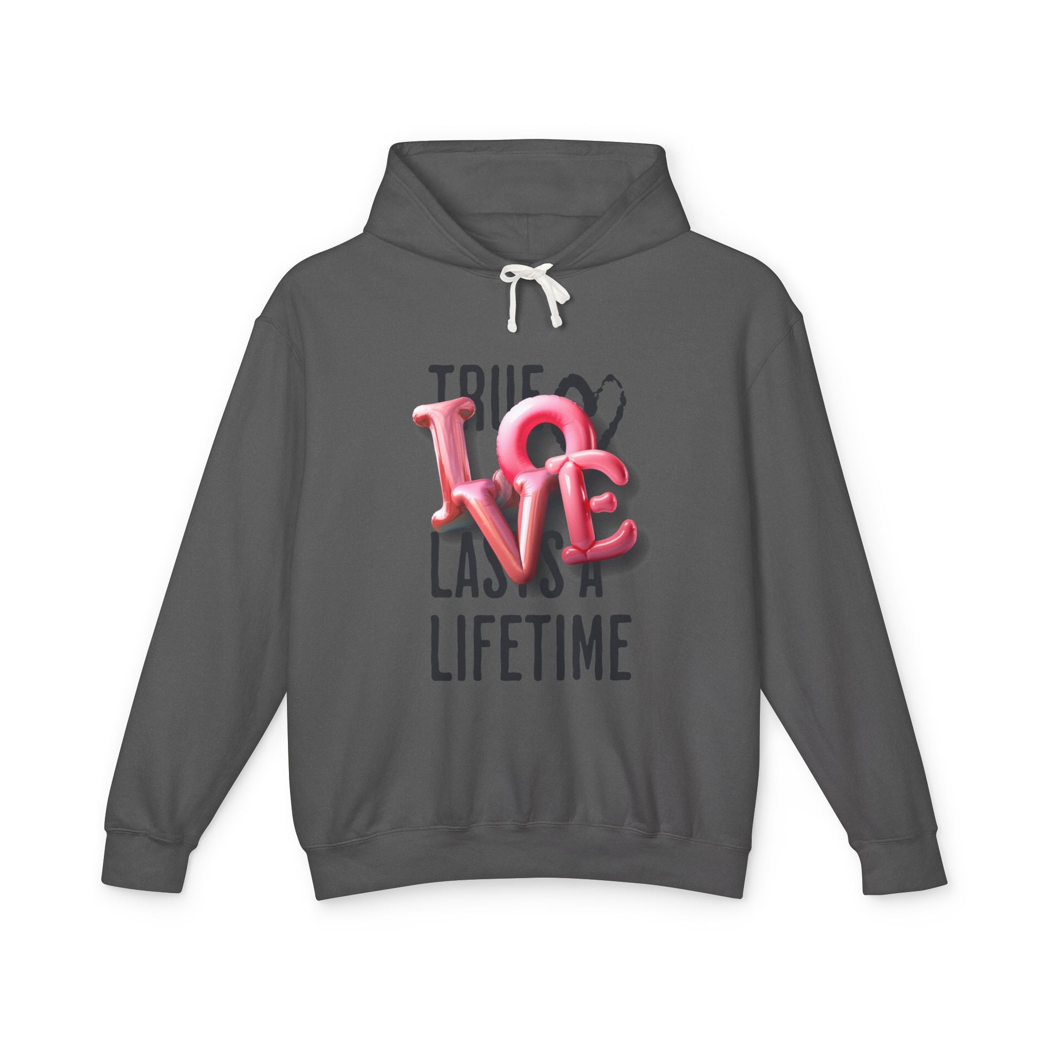 True Love Lasts A Lifetime Unisex Hooded Sweatshirt