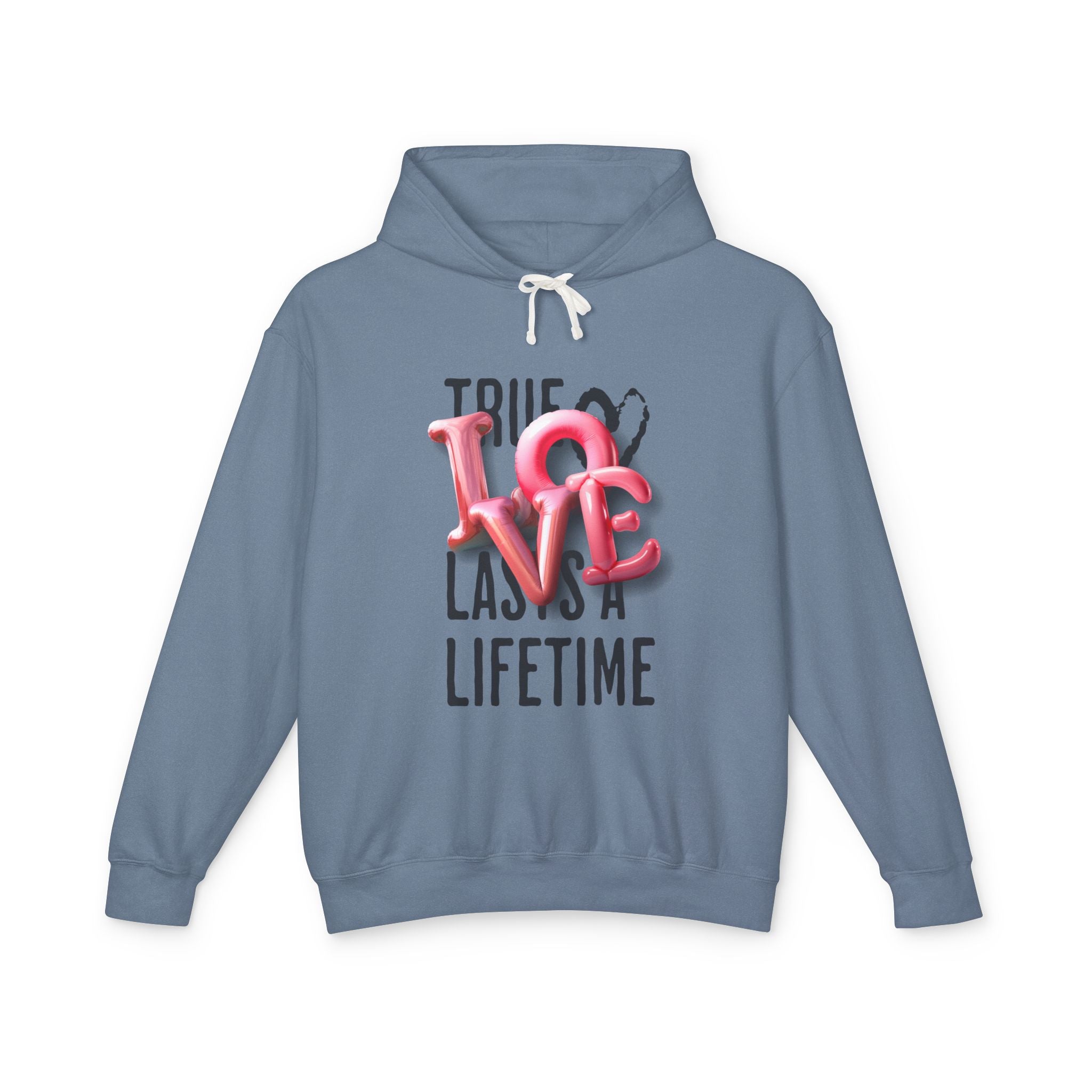 True Love Lasts A Lifetime Unisex Hooded Sweatshirt