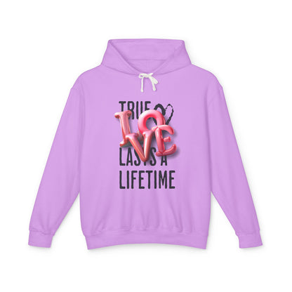 True Love Lasts A Lifetime Unisex Hooded Sweatshirt