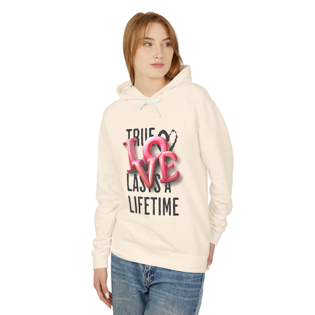 True Love Lasts A Lifetime Unisex Hooded Sweatshirt