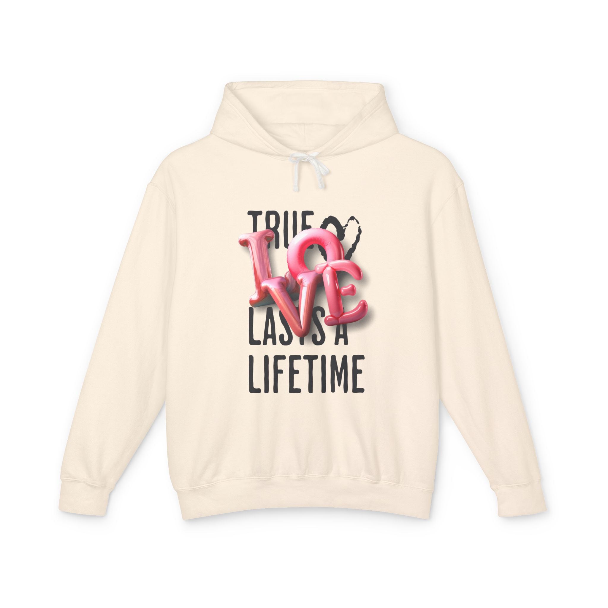 True Love Lasts A Lifetime Unisex Hooded Sweatshirt