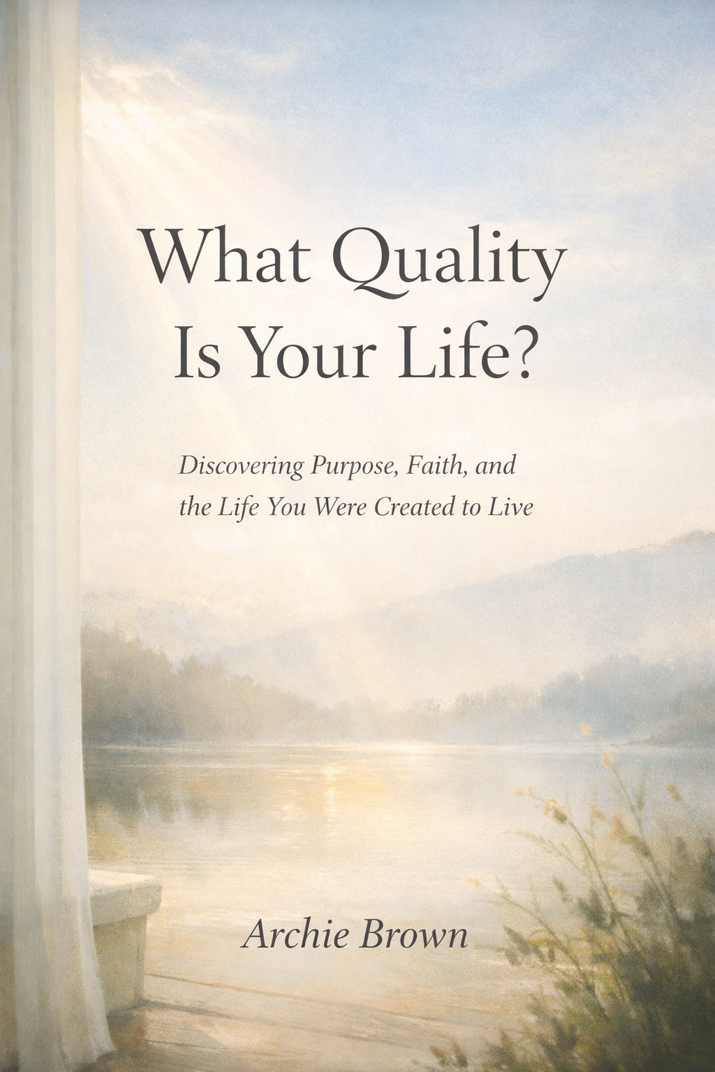 What Quality Is Your Life?