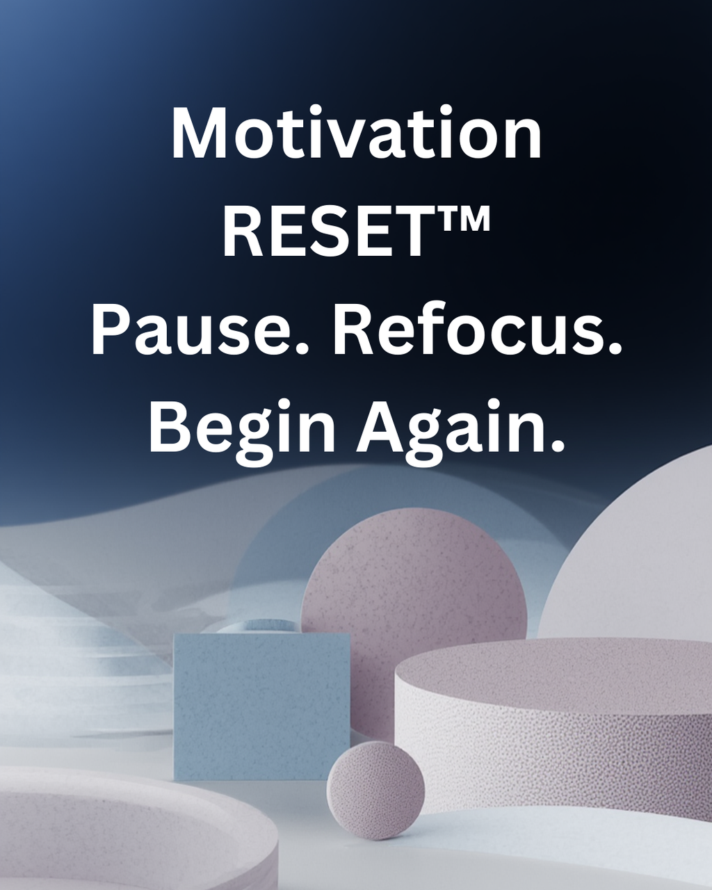 The Motivation Reset – Reignite Focus, Energy & Purpose Without Burnout