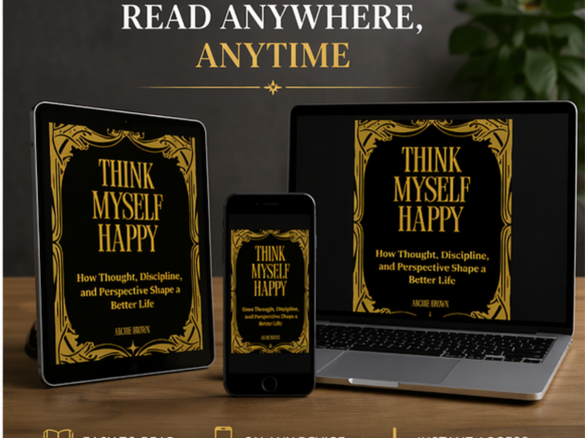 Think Myself Happy: Mastering Your Thoughts Through Faith, Discipline, and Perspective