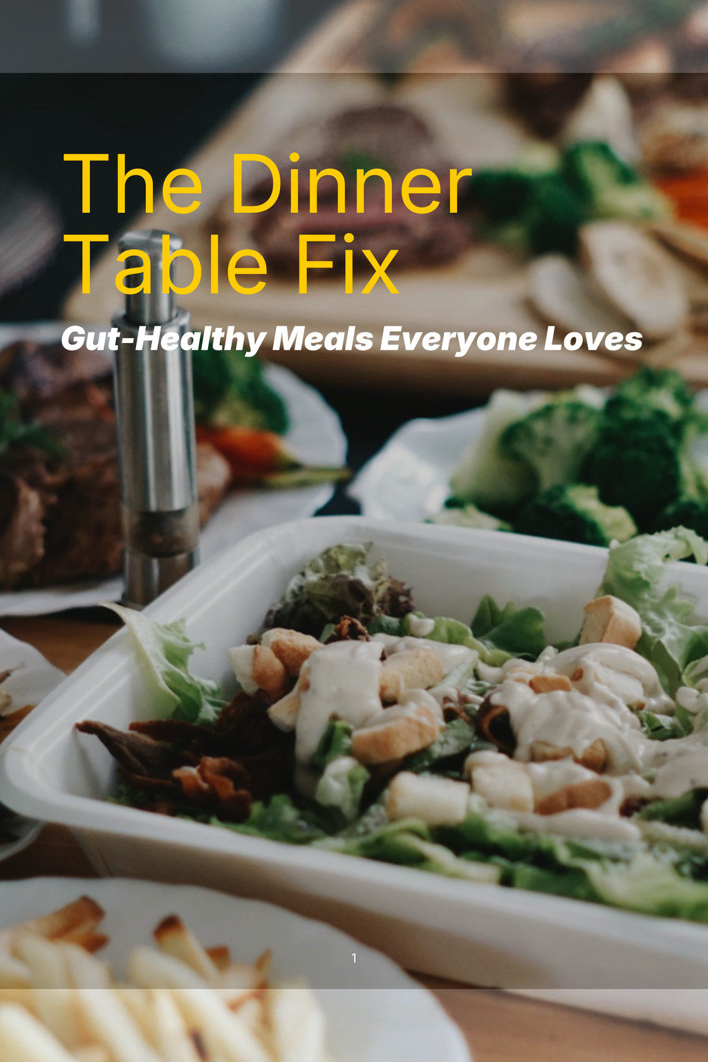 Simple Gut-Healthy Meals Everyone Will Love