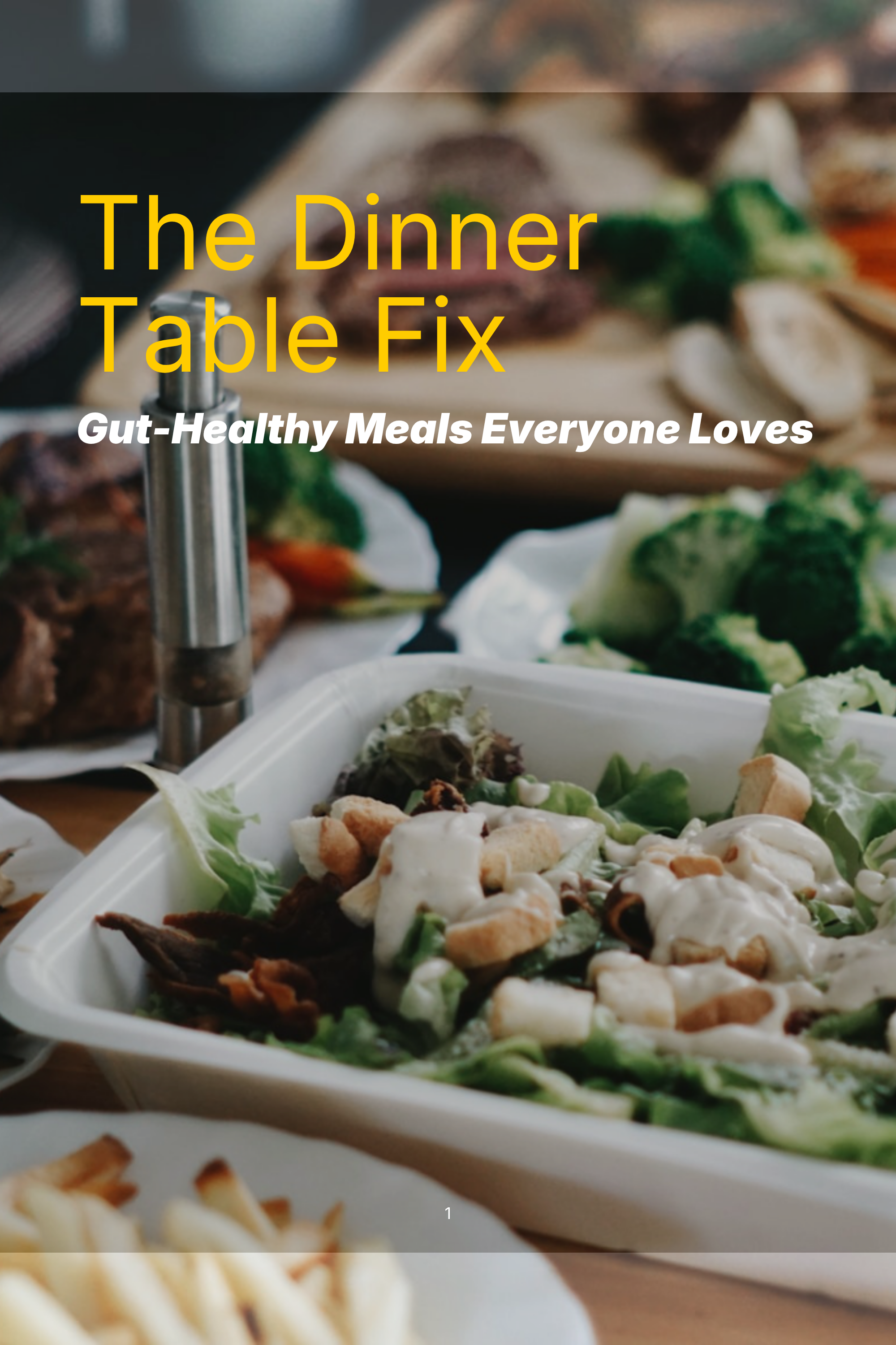 Simple Gut-Healthy Meals Everyone Will Love